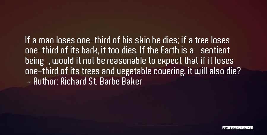 Richard St. Barbe Baker Quotes 532786