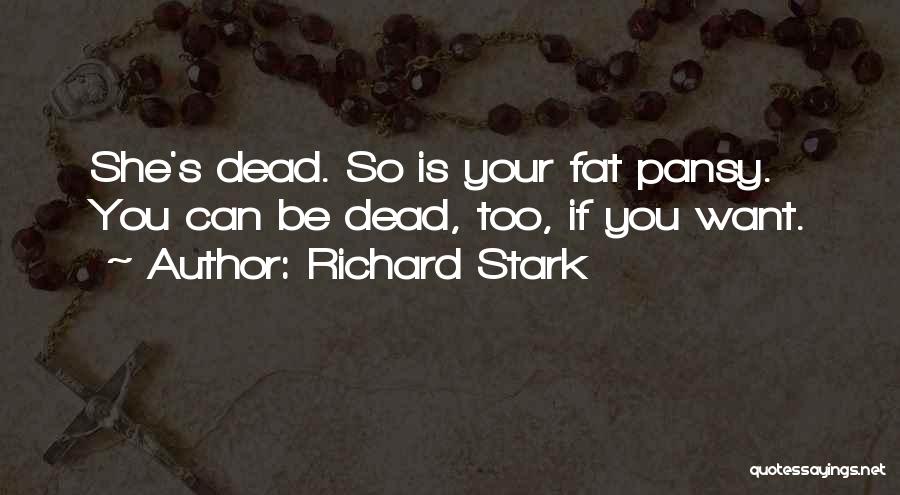 Richard Stark Quotes 1528602