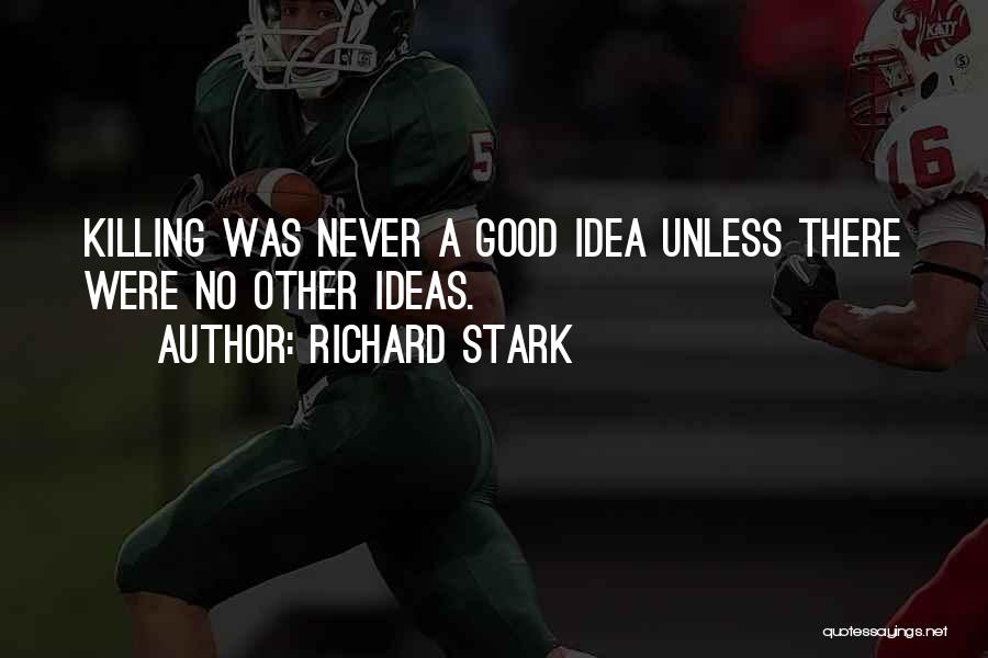 Richard Stark Quotes 2016670