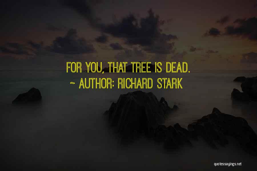 Richard Stark Quotes 2144287