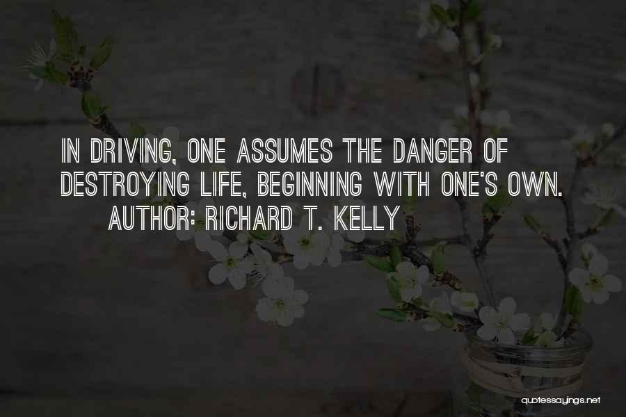 Richard T. Kelly Quotes 1550881