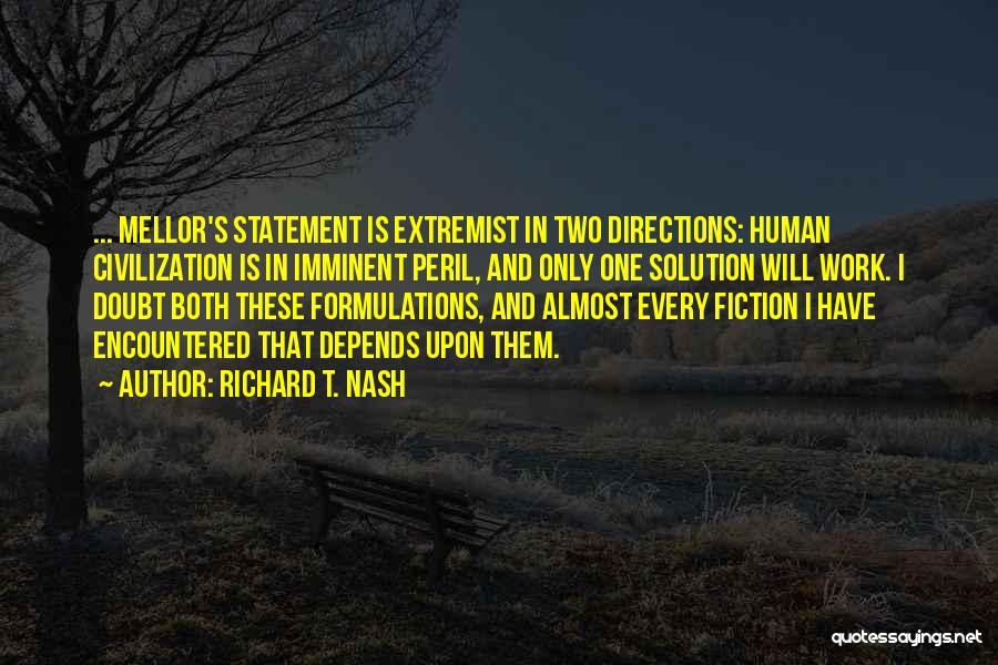 Richard T. Nash Quotes 1108969