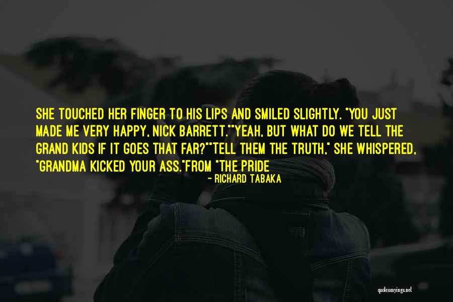 Richard Tabaka Quotes 681375 Richard Tabaka Quotes 681375