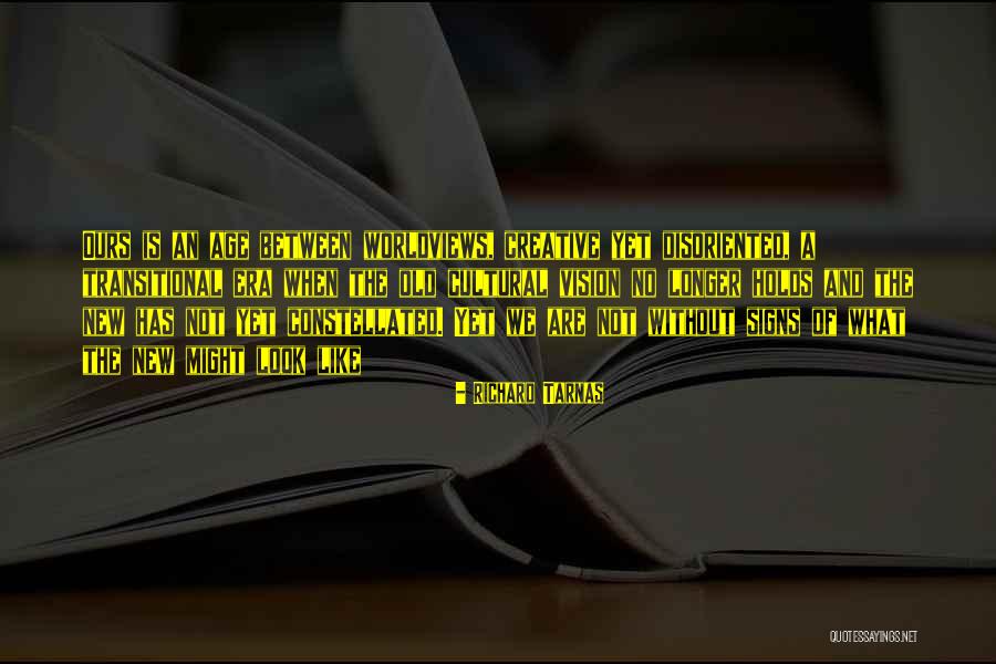 Richard Tarnas Quotes 121955 Richard Tarnas Quotes 121955