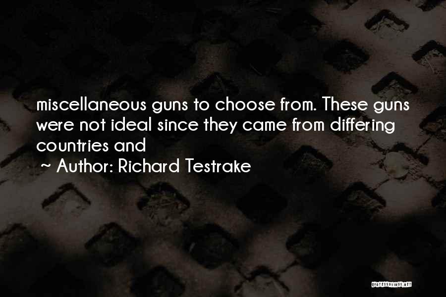 Richard Testrake Quotes 697773