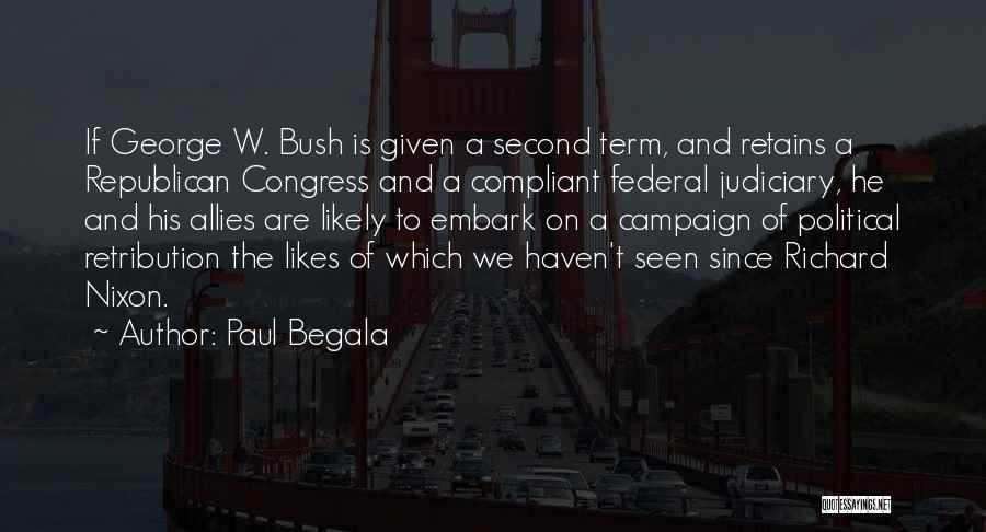 Richard The Second Quotes By Paul Begala