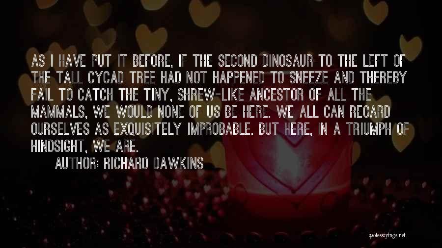 Richard The Second Quotes By Richard Dawkins