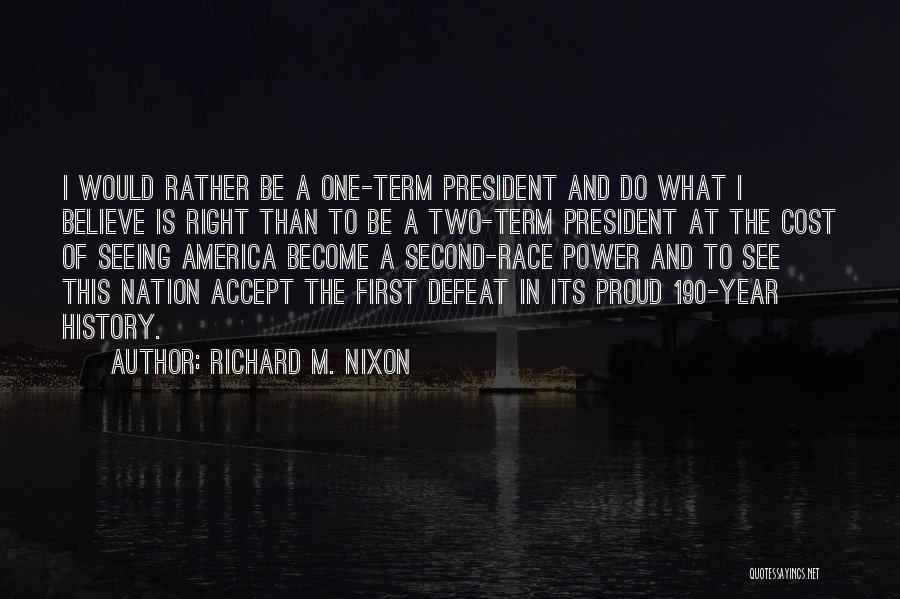 Richard The Second Quotes By Richard M. Nixon