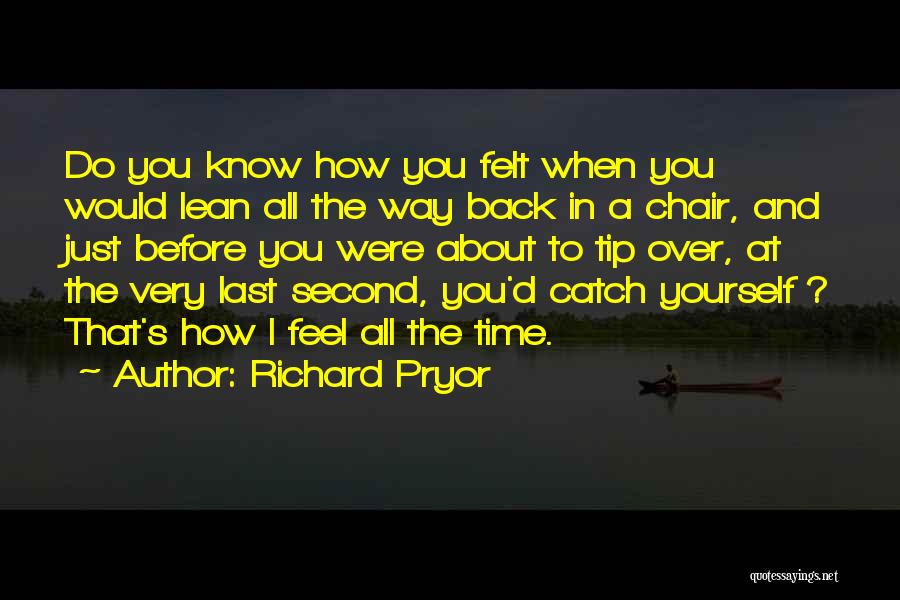 Richard The Second Quotes By Richard Pryor