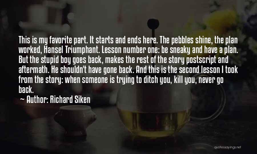 Richard The Second Quotes By Richard Siken