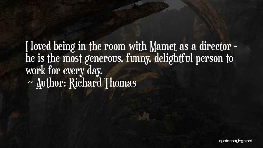 Richard Thomas Quotes 165998