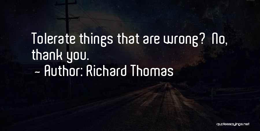 Richard Thomas Quotes 1929158