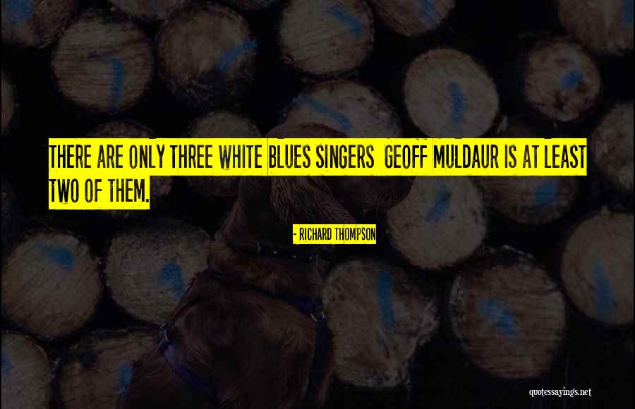 Richard Thompson Quotes 351546 Richard Thompson Quotes 351546