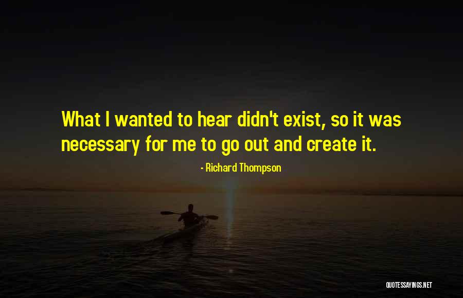 Richard Thompson Quotes 556466 Richard Thompson Quotes 556466