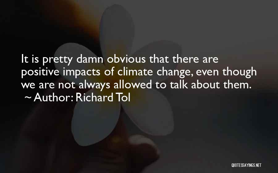 Richard Tol Quotes 716732