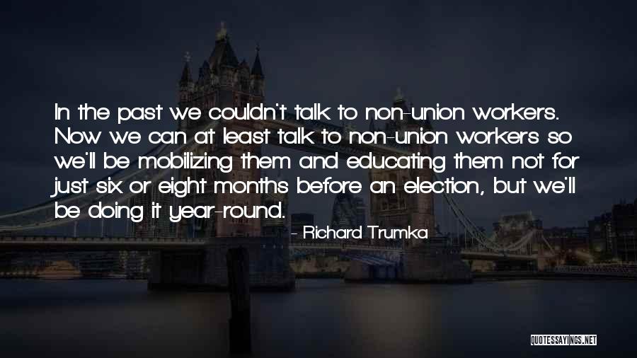 Richard Trumka Quotes 1040302