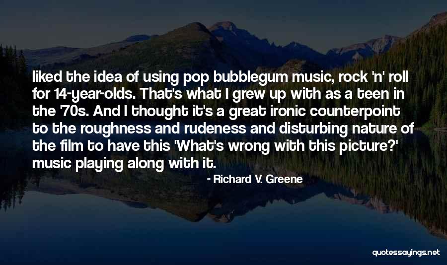 Richard V. Greene Quotes 1423473