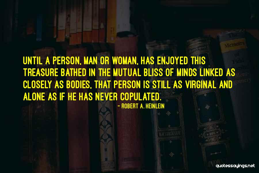 Richard Wagamese Embers Quotes By Robert A. Heinlein