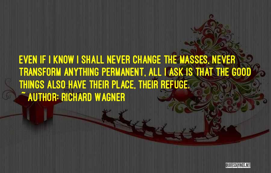 Richard Wagner Quotes 1022058