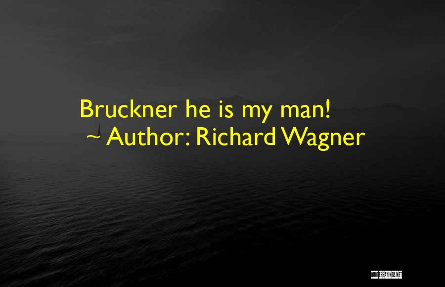 Richard Wagner Quotes 1343996