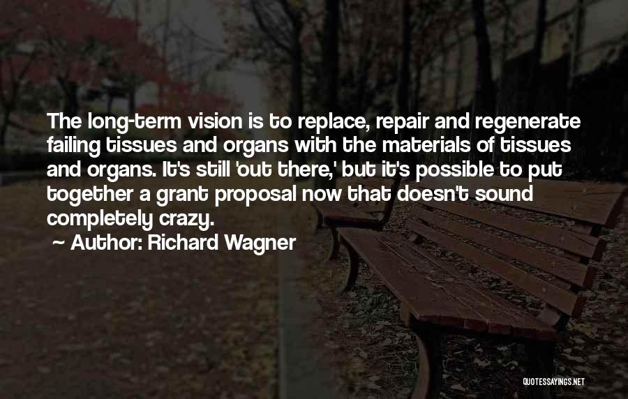 Richard Wagner Quotes 1515505