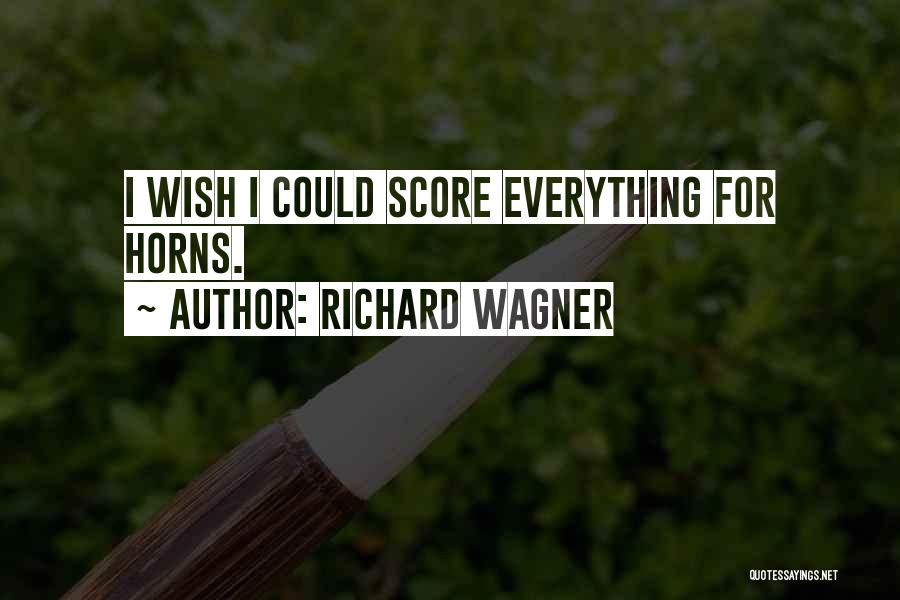 Richard Wagner Quotes 829455