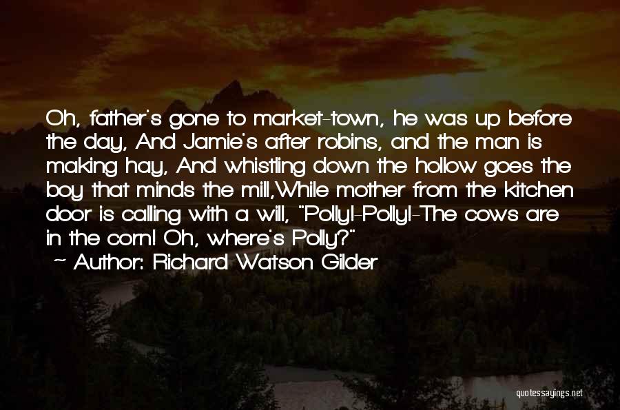 Richard Watson Gilder Quotes 1470608