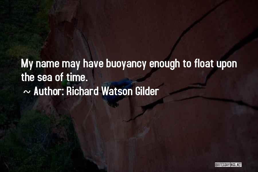 Richard Watson Gilder Quotes 1678178