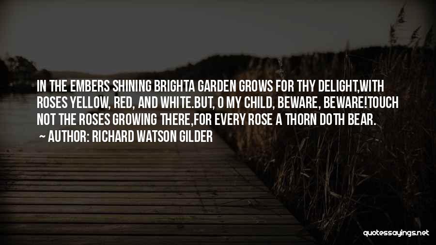 Richard Watson Gilder Quotes 2256052