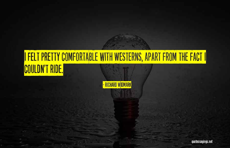 Richard Widmark Quotes 2169613 Richard Widmark Quotes 2169613