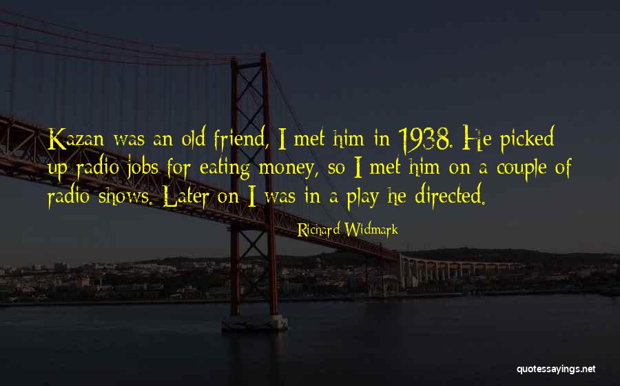 Richard Widmark Quotes 405077 Richard Widmark Quotes 405077