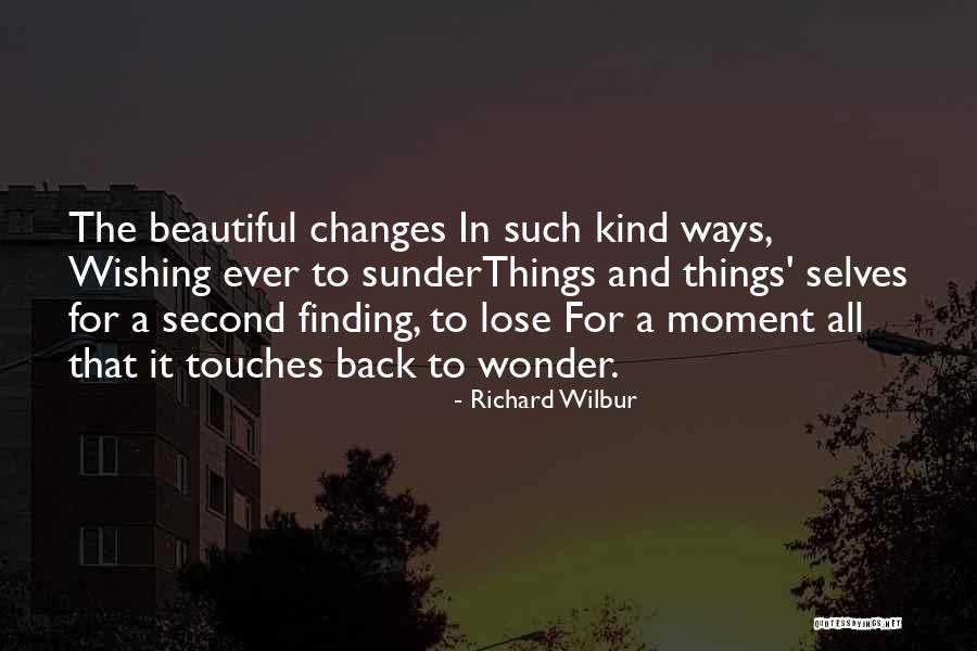 Richard Wilbur Quotes 1083197