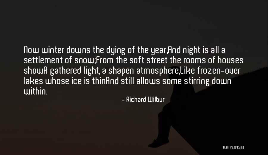 Richard Wilbur Quotes 1997137