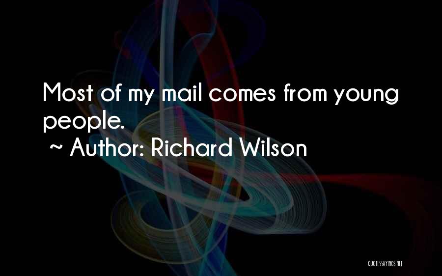 Richard Wilson Quotes 1724321