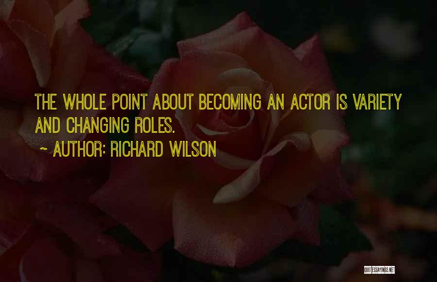 Richard Wilson Quotes 2191864