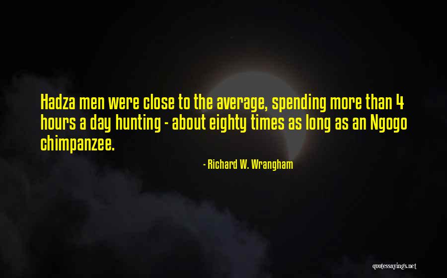 Richard Wrangham Quotes By Richard W. Wrangham Richard Wrangham Quotes By Richard W. Wrangham