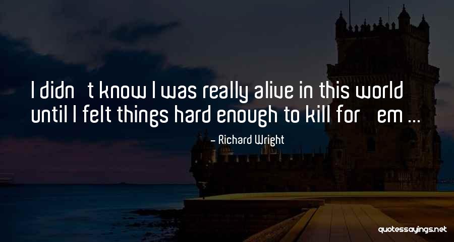 Richard Wright Quotes 1500253