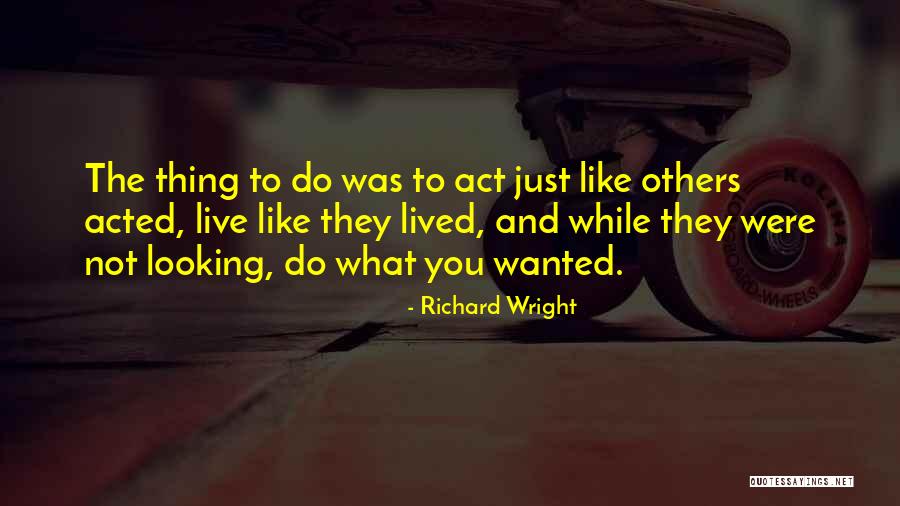 Richard Wright Quotes 1739810