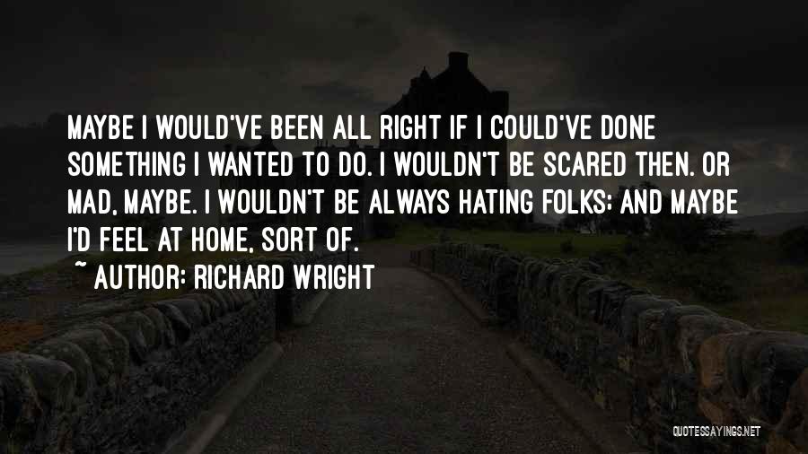 Richard Wright Quotes 1750485