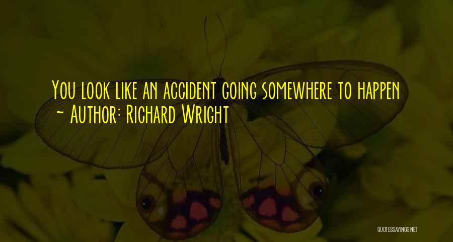Richard Wright Quotes 2062666