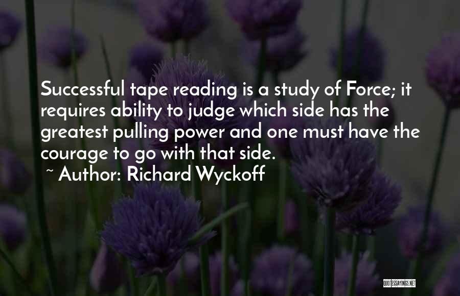 Richard Wyckoff Quotes 166915