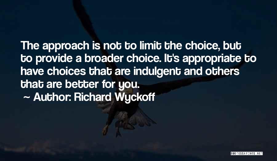Richard Wyckoff Quotes 2260539