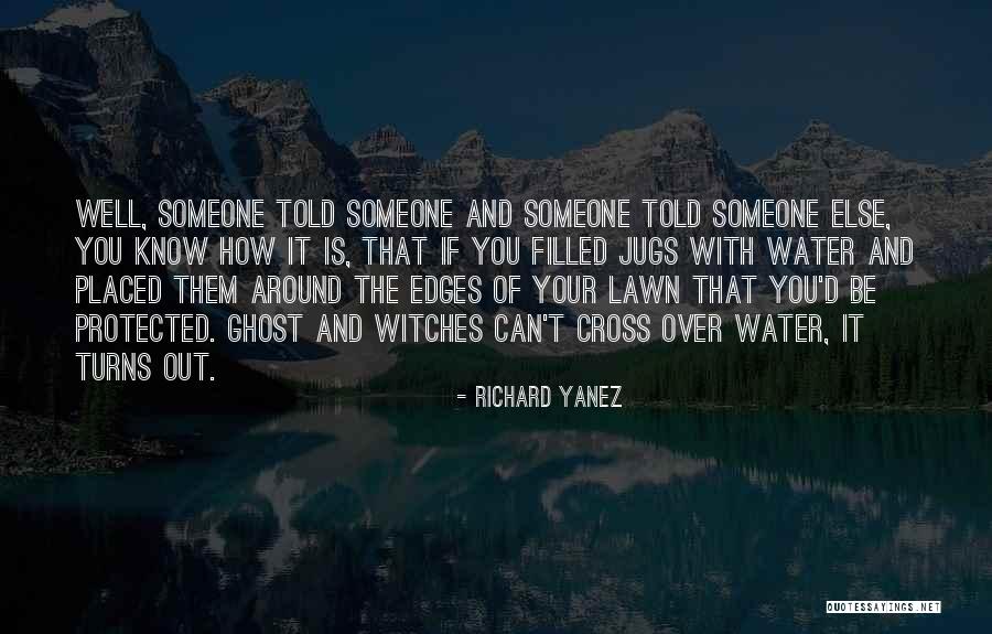 Richard Yanez Quotes 1324987