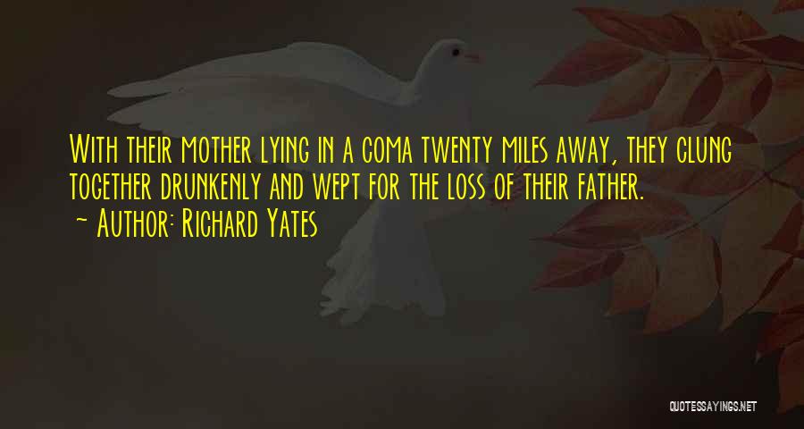 Richard Yates Quotes 1080183