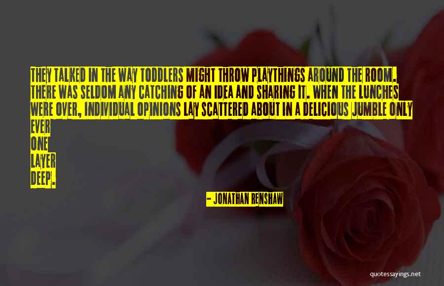 Richardton Taylor Quotes By Jonathan Renshaw Richardton Taylor Quotes By Jonathan Renshaw