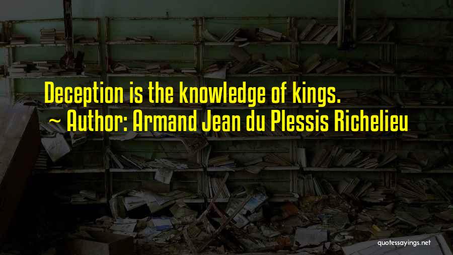 Richelieu Quotes By Armand Jean Du Plessis Richelieu