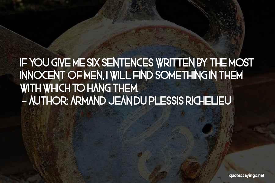 Richelieu Quotes By Armand Jean Du Plessis Richelieu