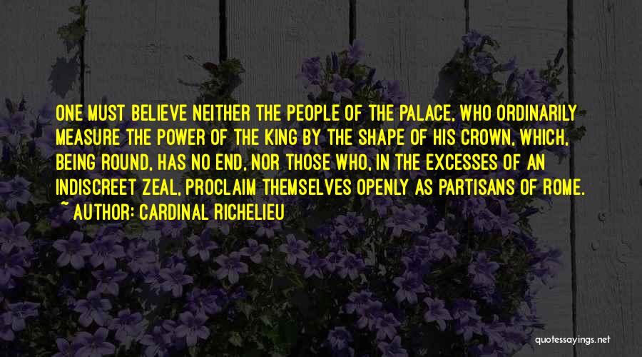 Richelieu Quotes By Cardinal Richelieu