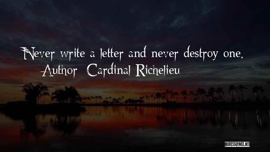 Richelieu Quotes By Cardinal Richelieu