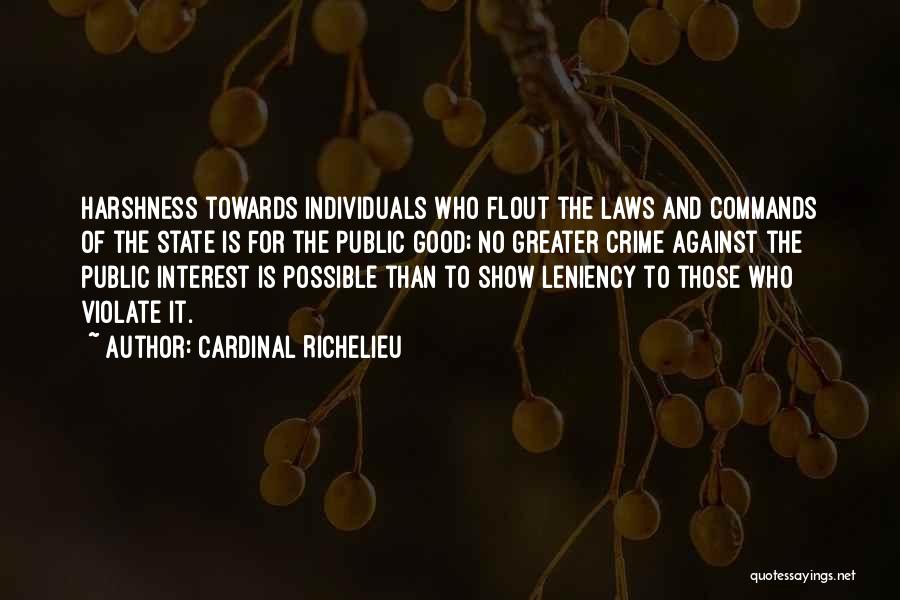 Richelieu Quotes By Cardinal Richelieu